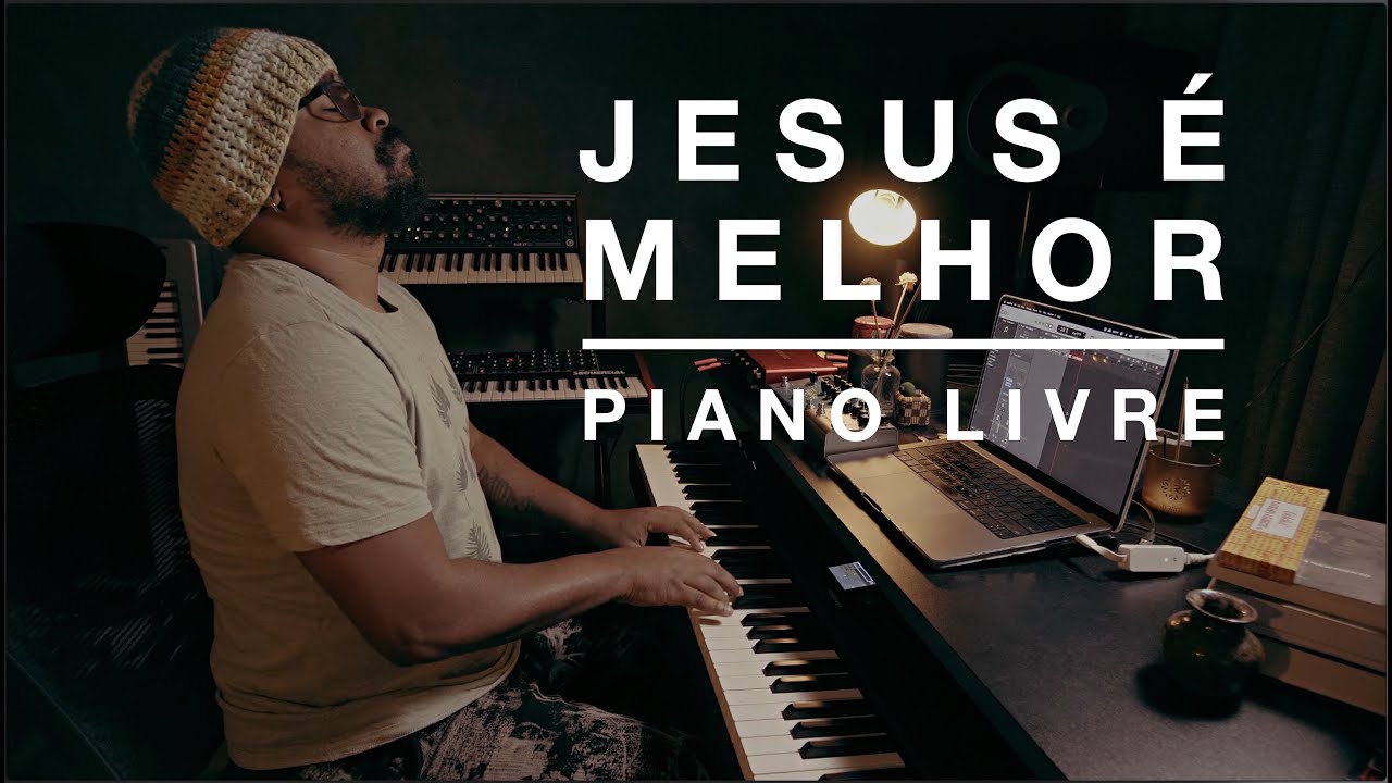 Jesus &eacute; Melhor - Piano livre.