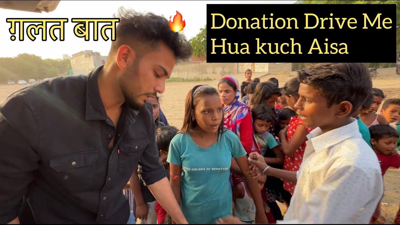 Acha Kaam Karne Chale The Lekin Ye Hogaya☹️ - Donation Drive❤️