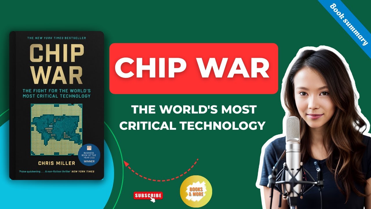 Chip War | The Fight For The World's Most Critical Technology | Book Summary | Books & More