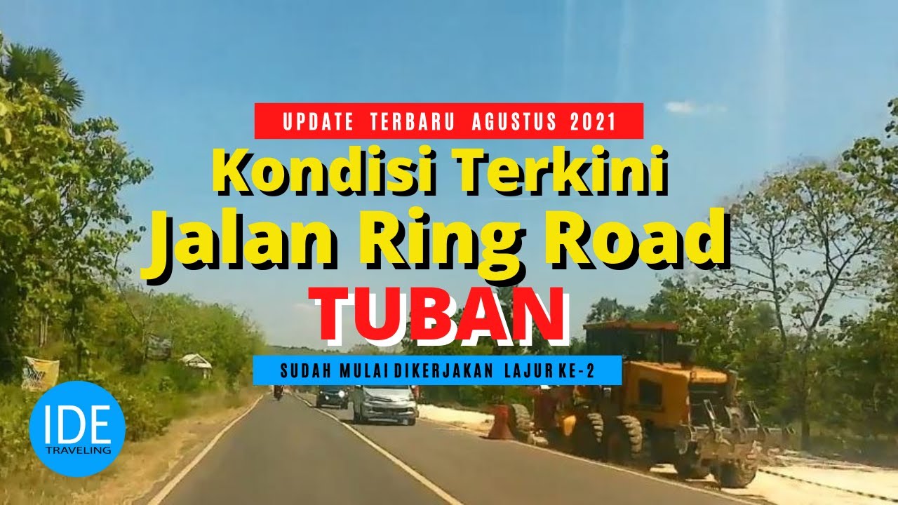 Jalur Ring Road Tuban Terbaru | Update Jalan Lingkar Selatan Tuban | Tuban Bumi Wali I 4K UHD Video