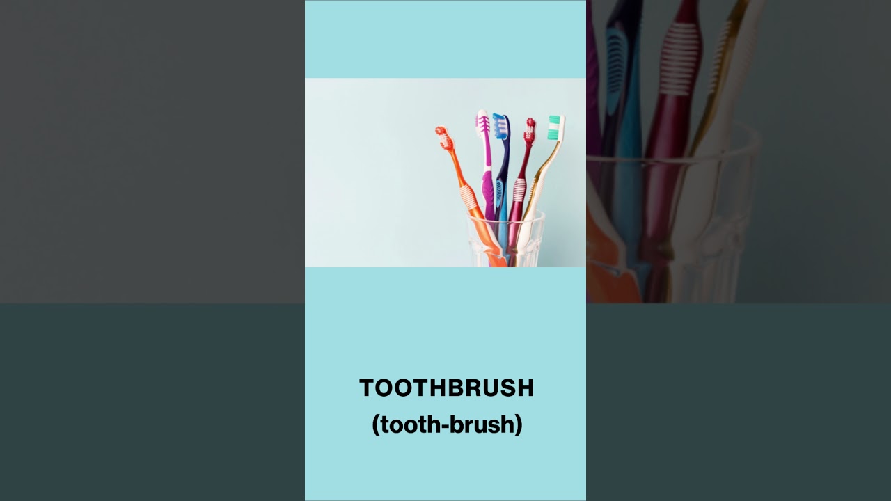 Pronounce Tooth Brush in English