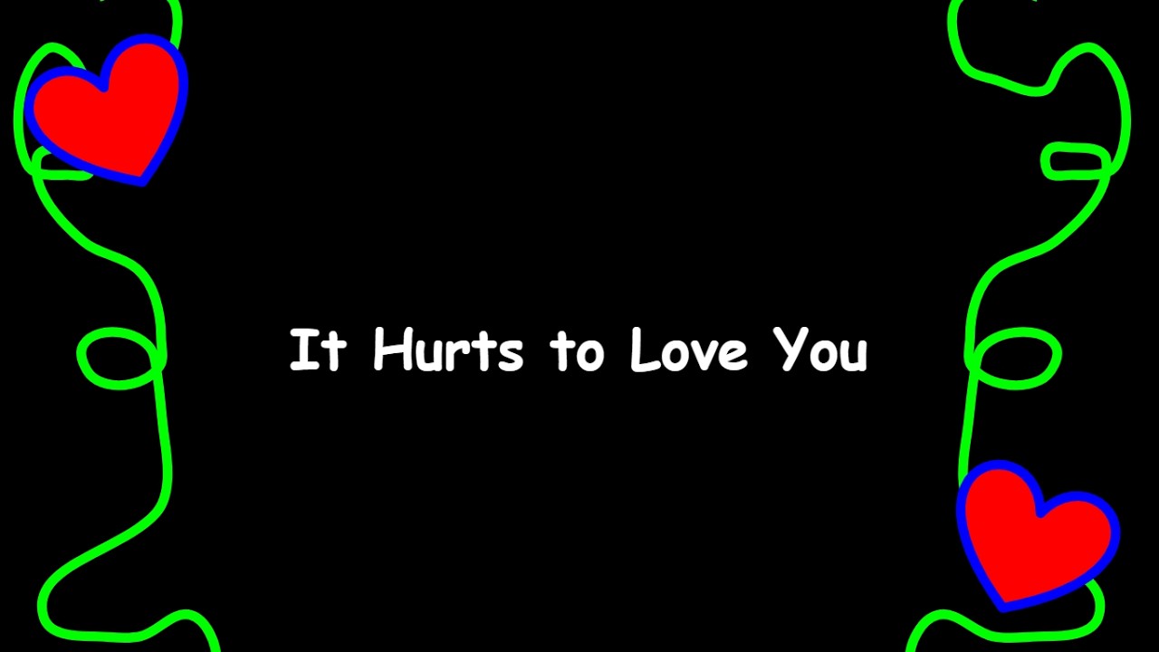 It Hurts to Love You - by Goblin Gang