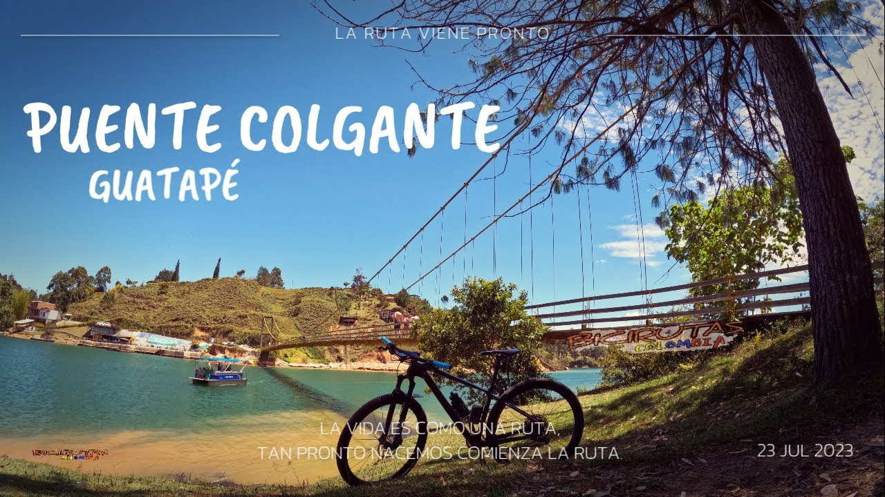GUATAPE Y EL PUENTE COLGANTE