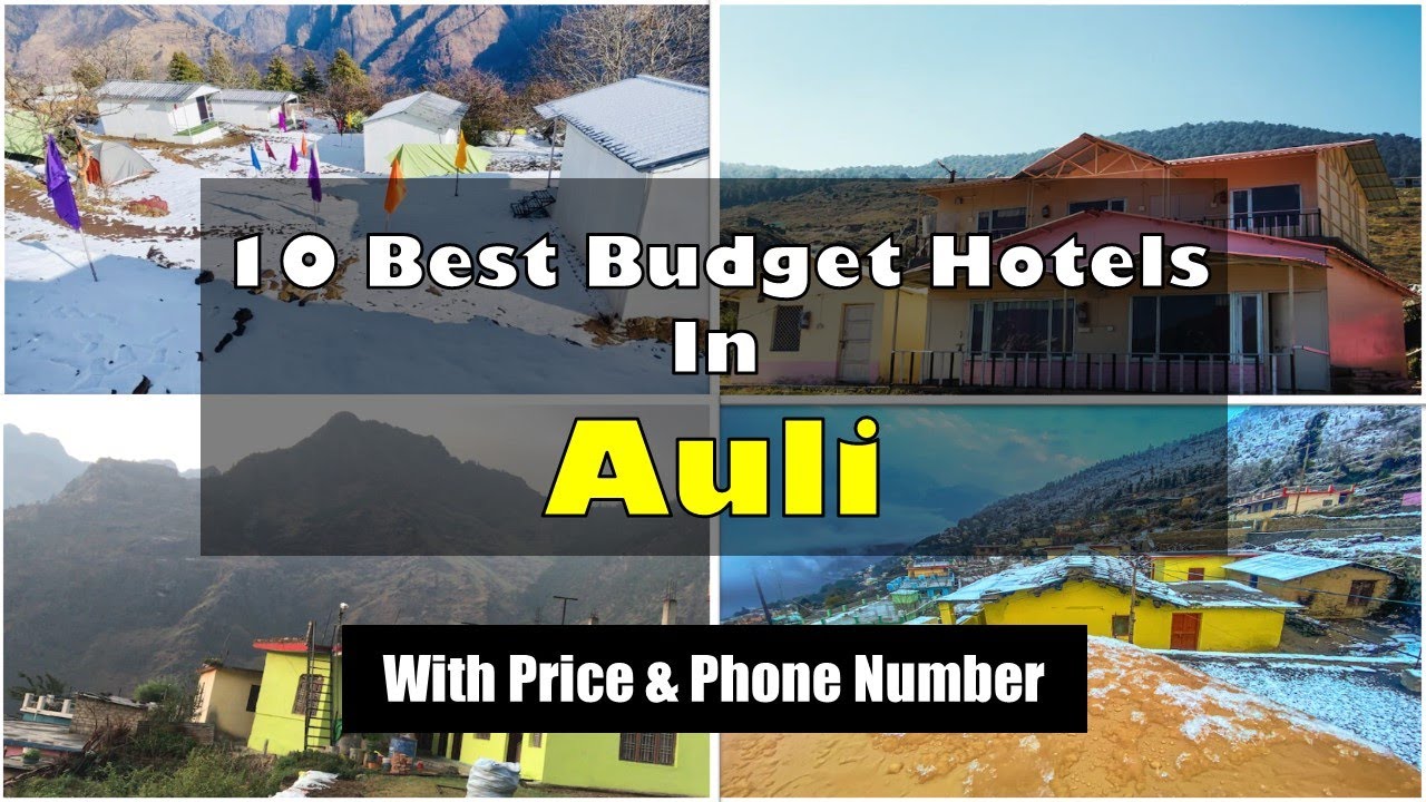 10 Best Budget Hotels In Auli With Phone Number | औली में सस्ते होटल