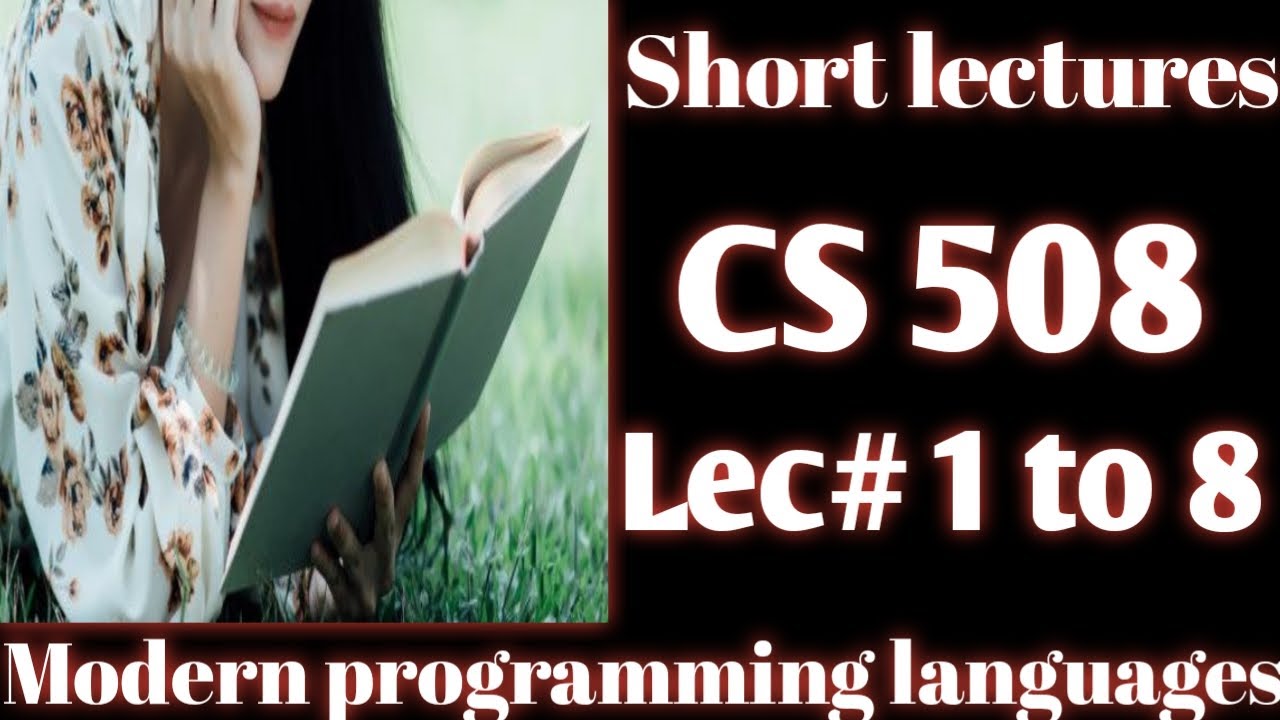 CS508 short lecture 1 to 8||cs508 most important topic discuss ||short notes||