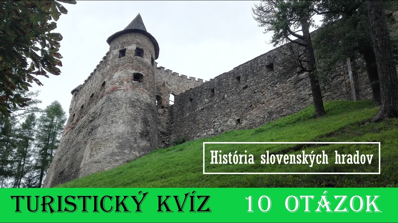 CESTUJEM PO V4 - TURISTICKÝ KVÍZ (História slovenských hradov)