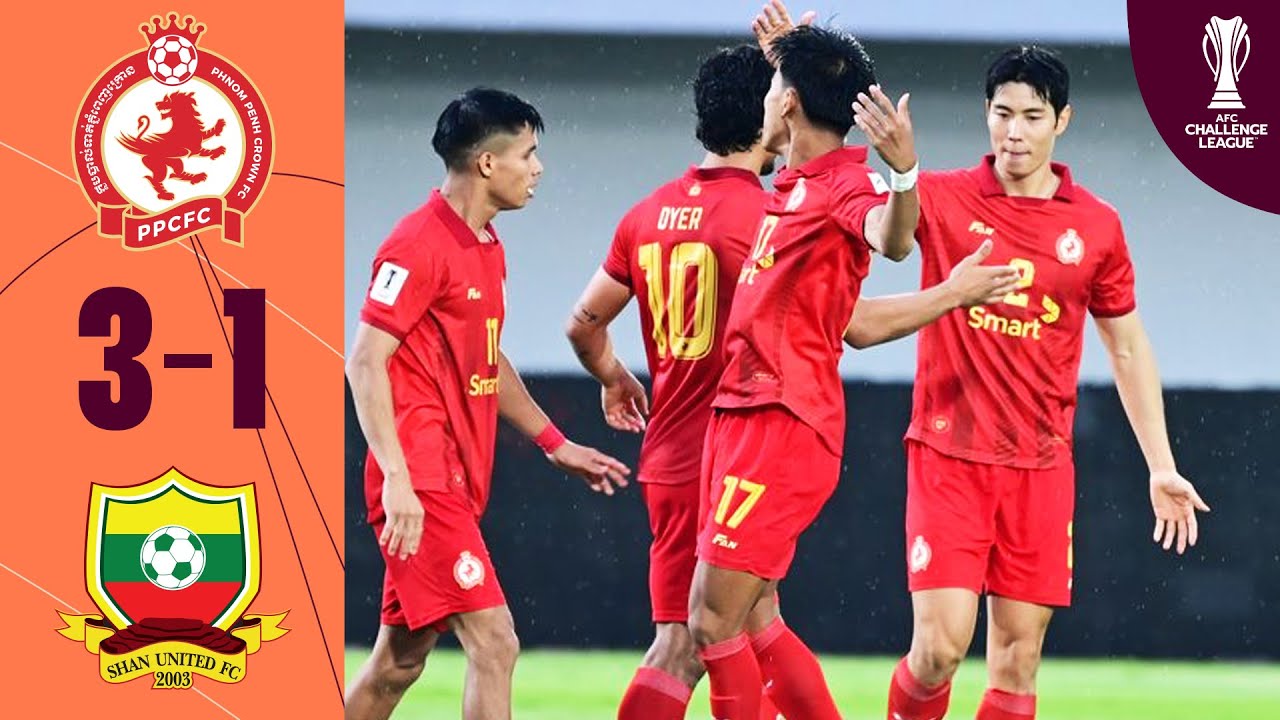 Phnom Penh Crown FC 🇰🇭 vs Shan United FC 🇲🇲 | Highlights | AFC Challenge League™