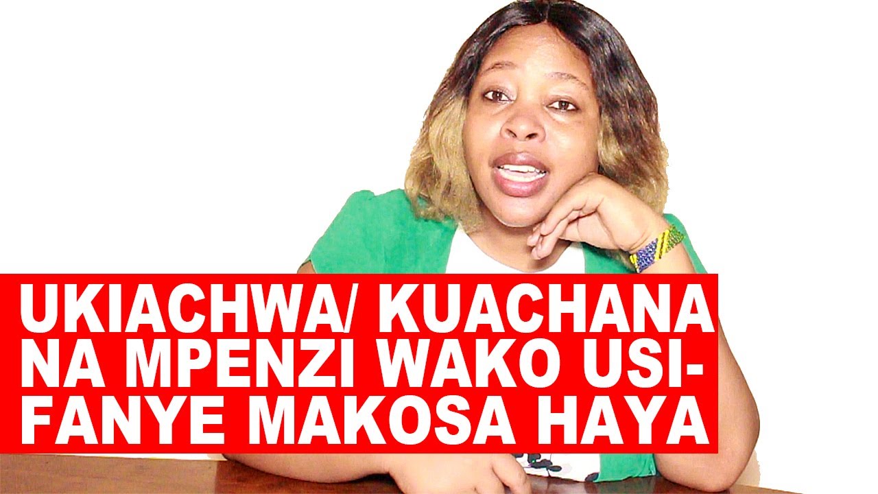 UKIACHWA AU KUACHANA NA MPENZI WAKO USIFANYE MAKOSA HAYA
