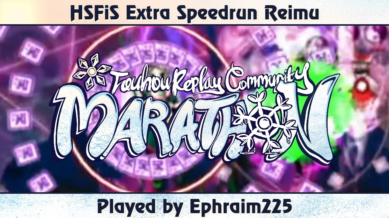 TRC Marathon 2026: HSFiS Extra Speedrun Reimu by Ephraim225