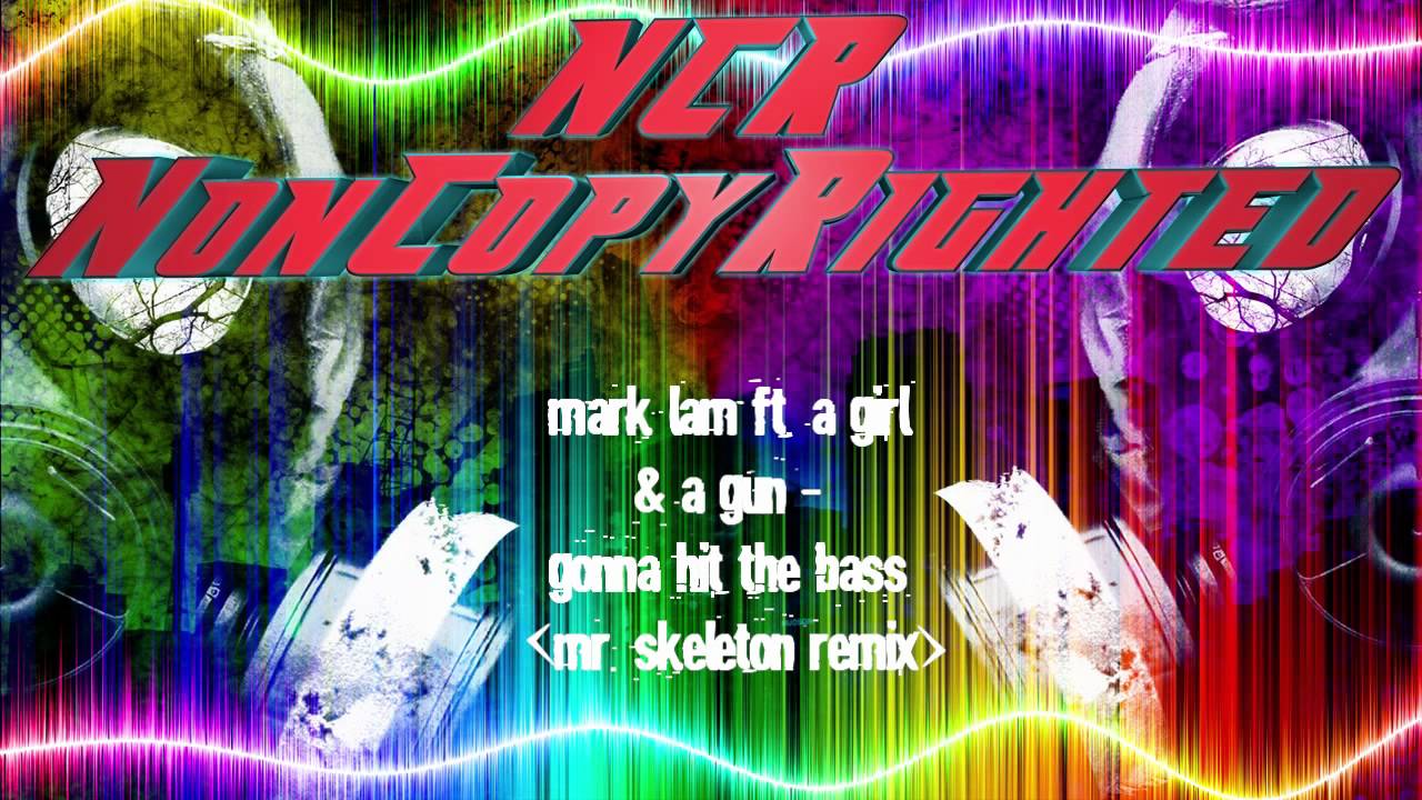 Gonna Hit The Bass | (Mr. Skeleton Remix) | NCR Dubstep