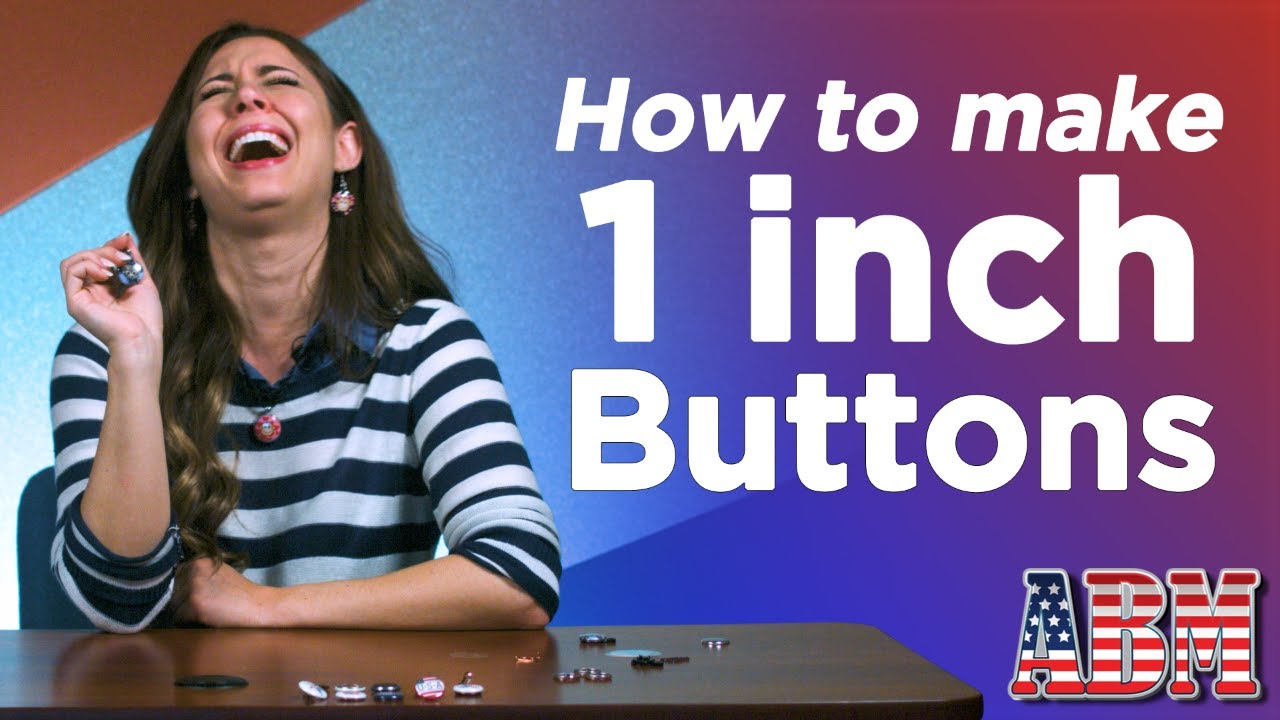 How to make one inch buttons - American Button Machines