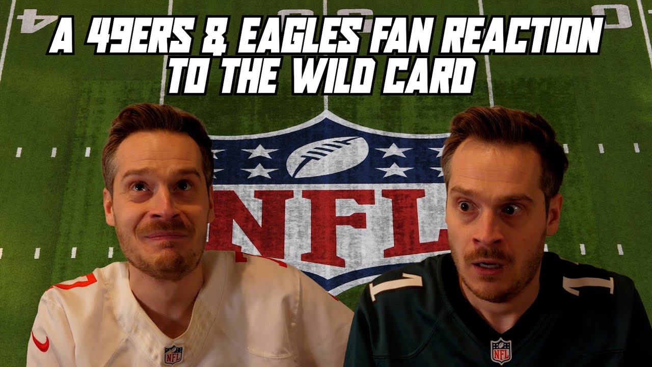 A 49ers & Eagles Fan Reaction to the Wild Card Round