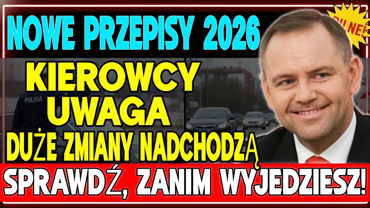 Nowe przepisy drogowe 2026 w Polsce &ndash; Kierowcy, UWAGA! To się zmienia!