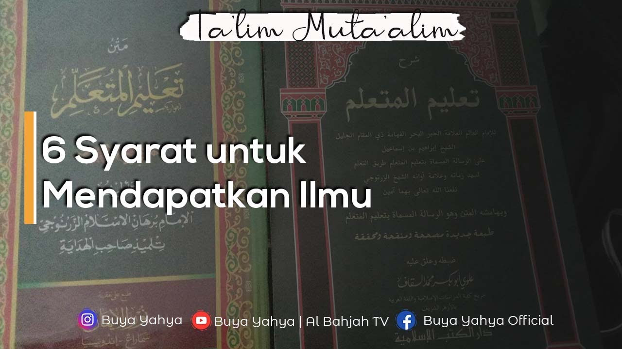 6 Syarat untuk Mendapatkan Ilmu | Ta'lim Muta'alim | Nasehat  Santri | Buya Yahya | 6 Sya'ban 1442 H