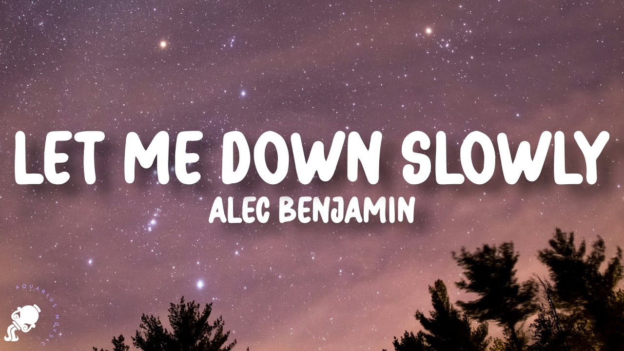 Alec Benjamin - Let Me Down Slowly (Lyrics)