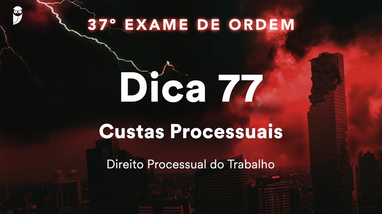 Priscila Ferreira - Direito Processual do Trabalho - Dica 77 - Custas Processuais