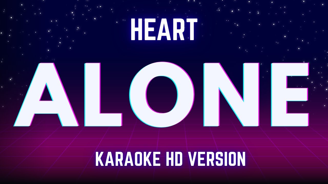 Alone - Heart (Karaoke Version)