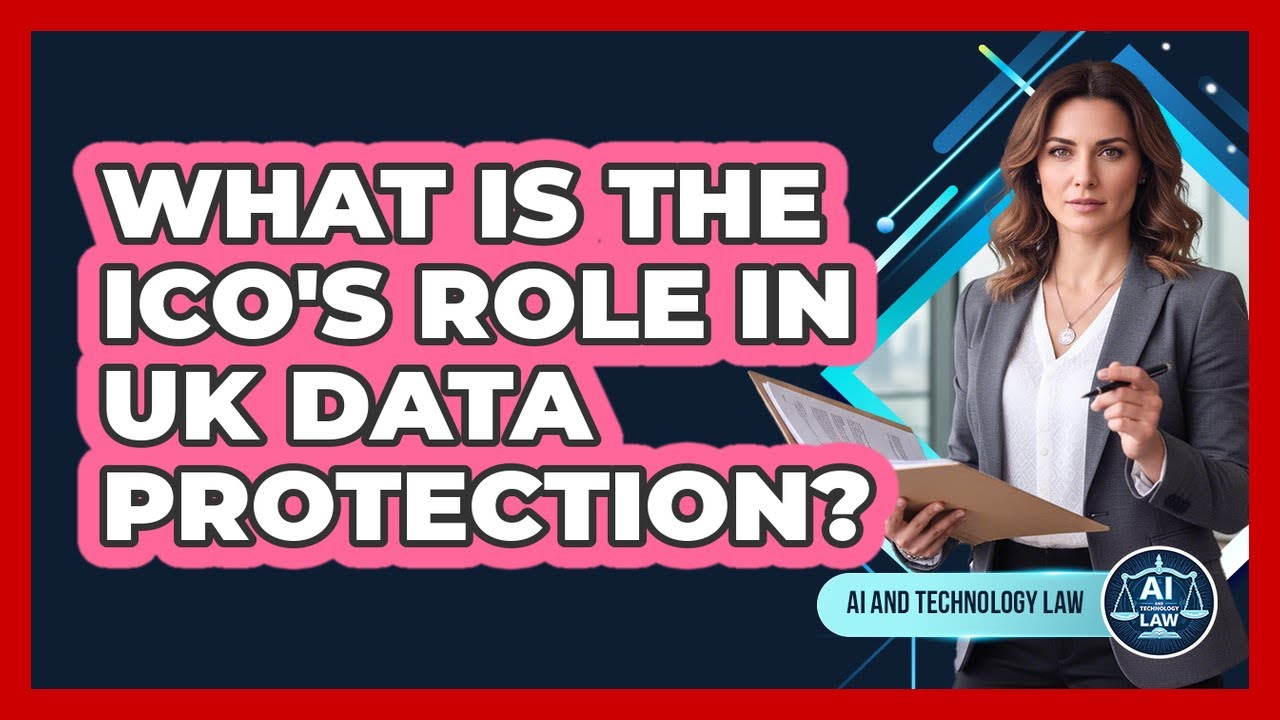 What Is The ICO's Role In UK Data Protection?