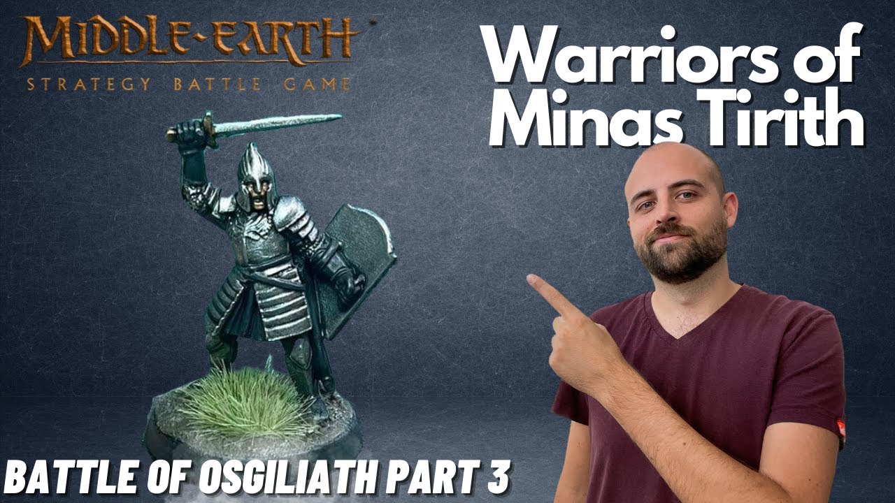 Paint the Warriors of Minas TirithThe Battle of Osgiliath for Middle Earth Strategy Battle Game! 3/3