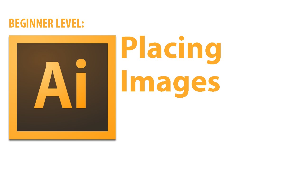Illustrator Tutorial: Placing Images