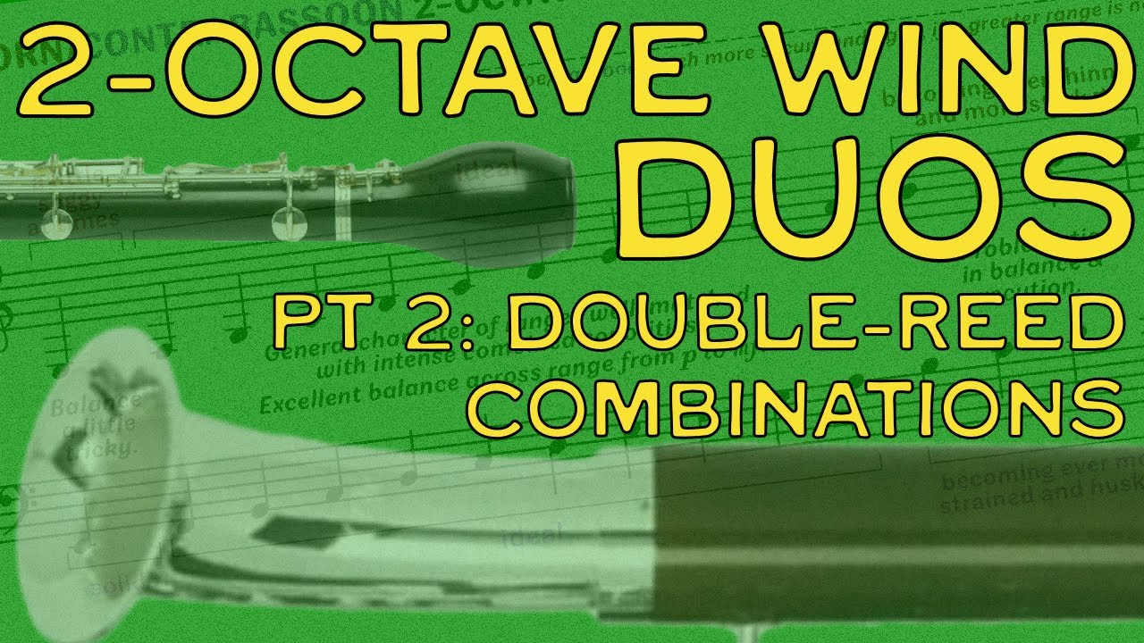 2 Octave Wind Duos, Part 2: Double Reed Combinations