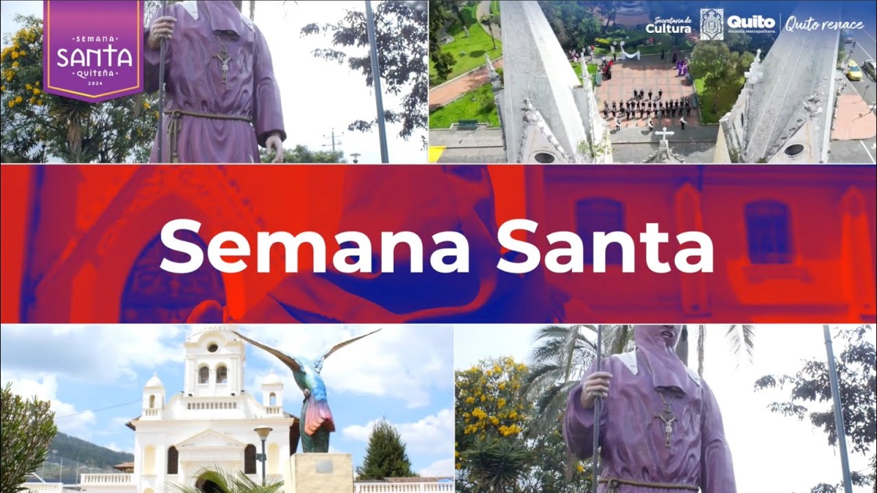 Reportaje especial - Semana Santa Quiteña 2024