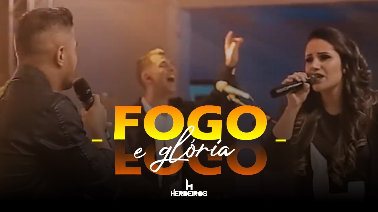 Fogo e Gl&oacute;ria | Herdeiros | Clipe Oficial