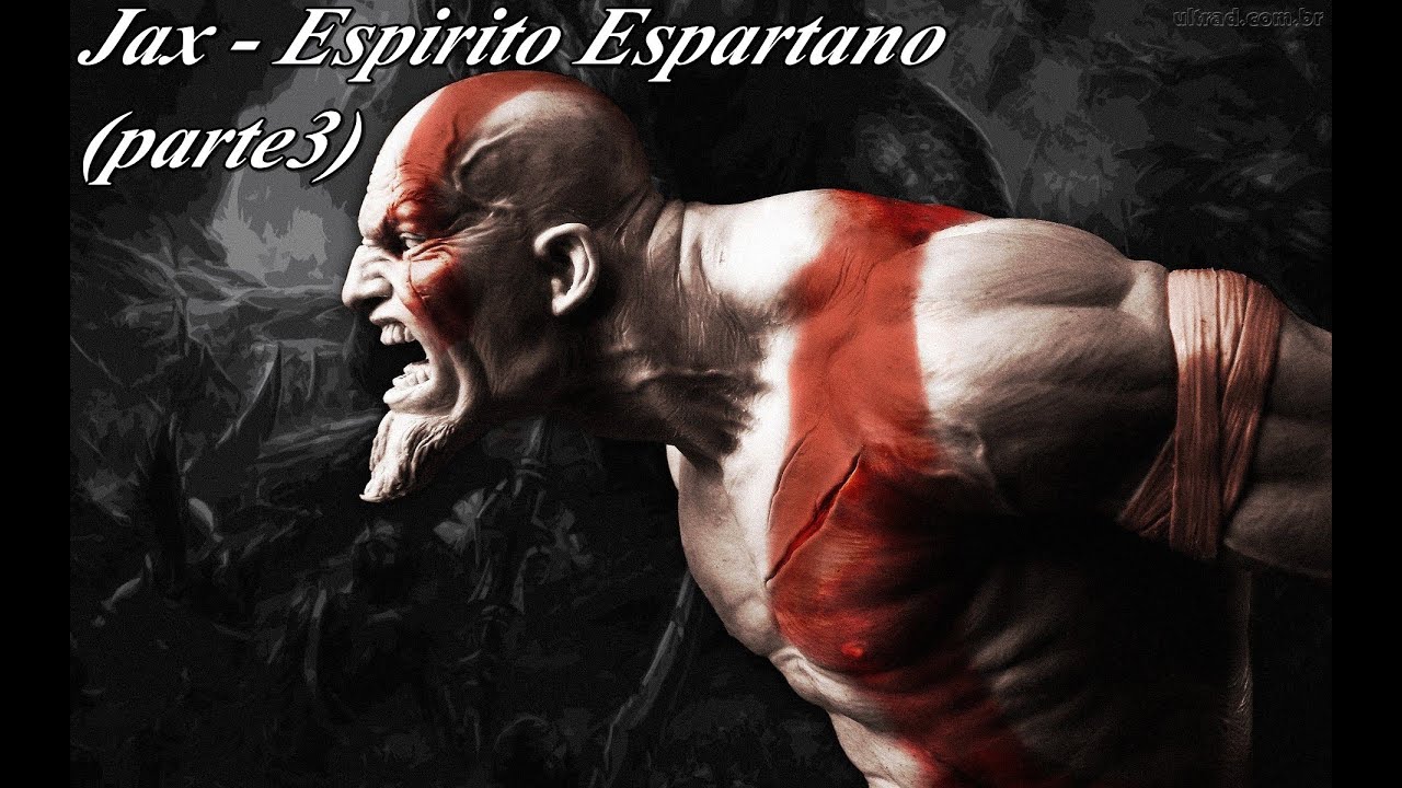 Jax - Espírito Espartano (parte 3)