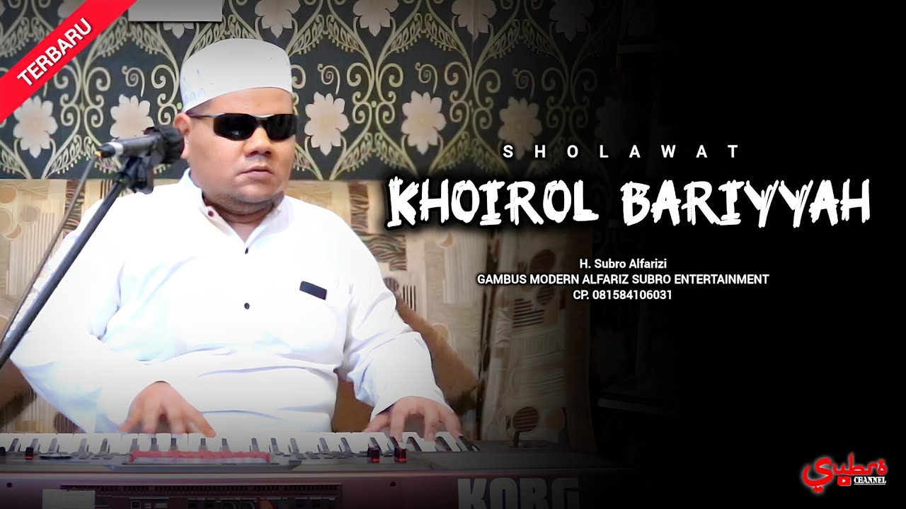 Khoirol Bariyyah   |  H. Subro Alfarizi  |  Gambus Modern Alfariz Subro Entertainment