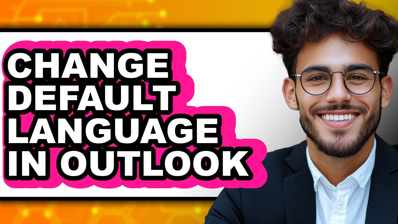 How to Change Default Language in Outlook (Updated 2025)