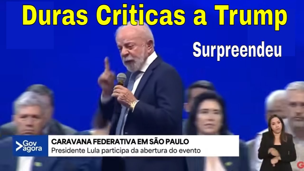 NOTÍCIA: LULA SURPREENDE E FAZ DURAS CRITICAS A TRUMP! EUA SE DESMORALIZA PERANTE O  MUNDO