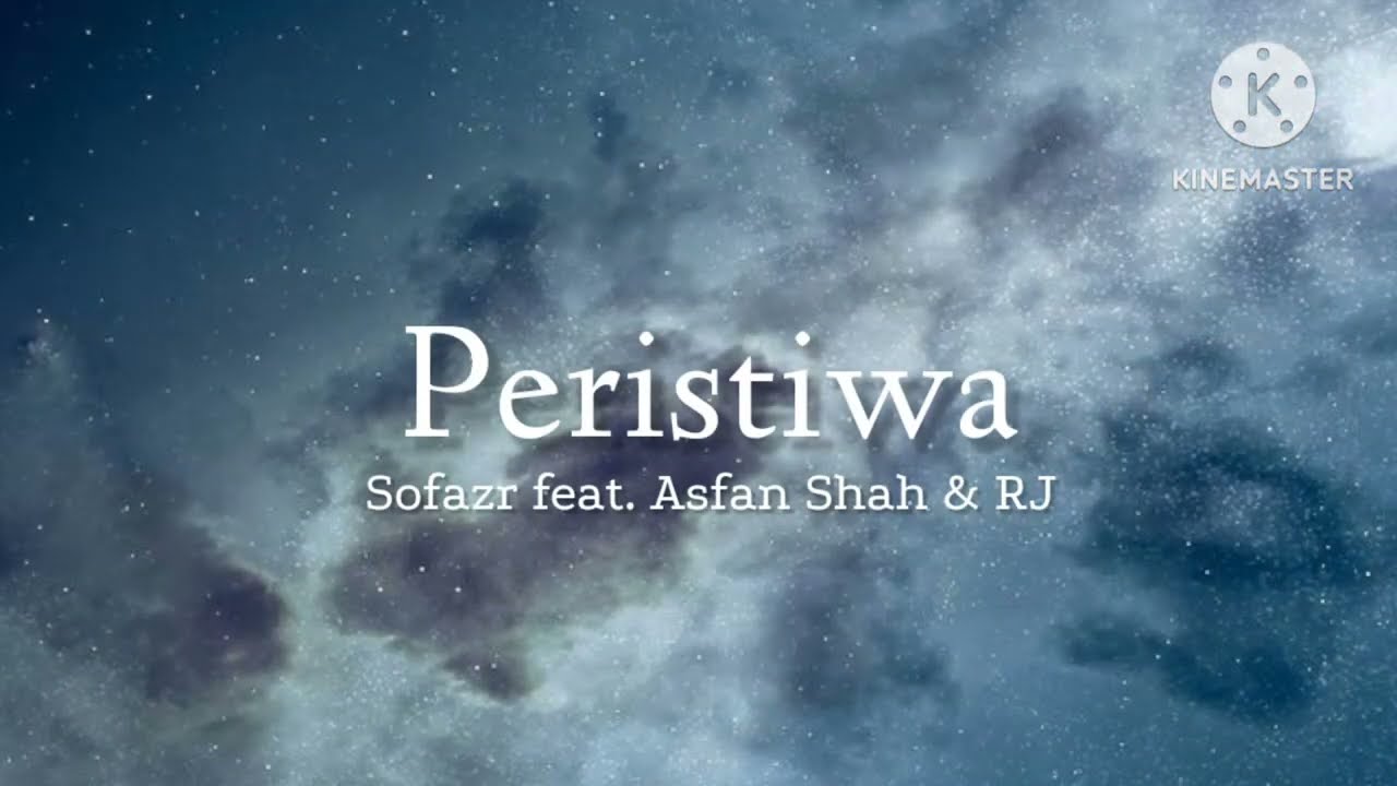 Peristiwa - Sofazr feat. Asfan Shah & RJ (lirik)