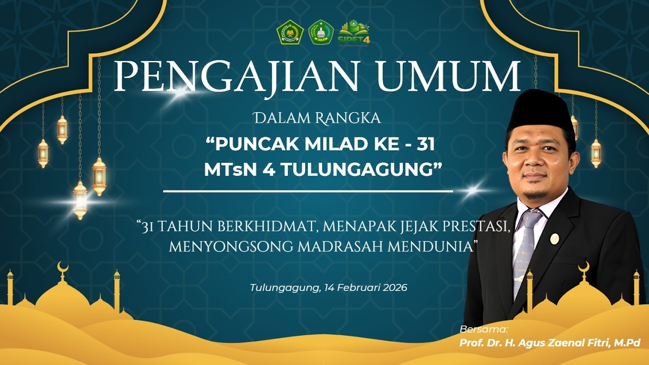 🔴LIVE PENGAJIAN UMUM DALAM RANGKA PUNCAK MILAD KE  - 31 MTsN 4 TULUNGAGUNG