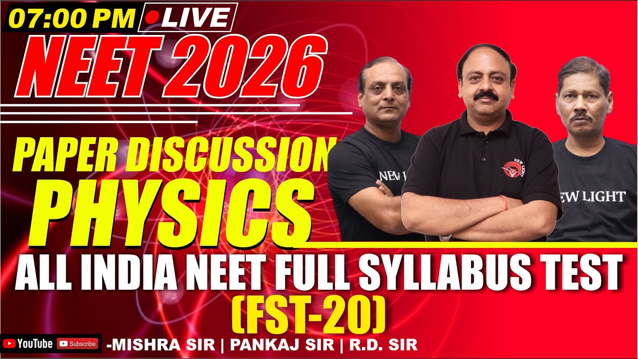 LIVE NEET 2026 | PHYSICS PAPER DISCUSSION | All India FULL SYLLABUS TEST (FST-20) | NEW LIGHT NEET