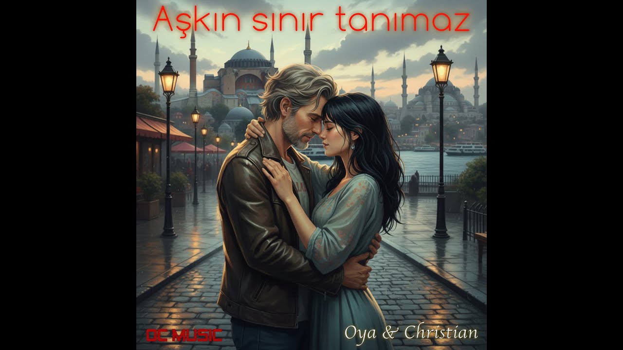 Oya & Christian - Aşkın sınır tanımaz (Official Lyric Video)