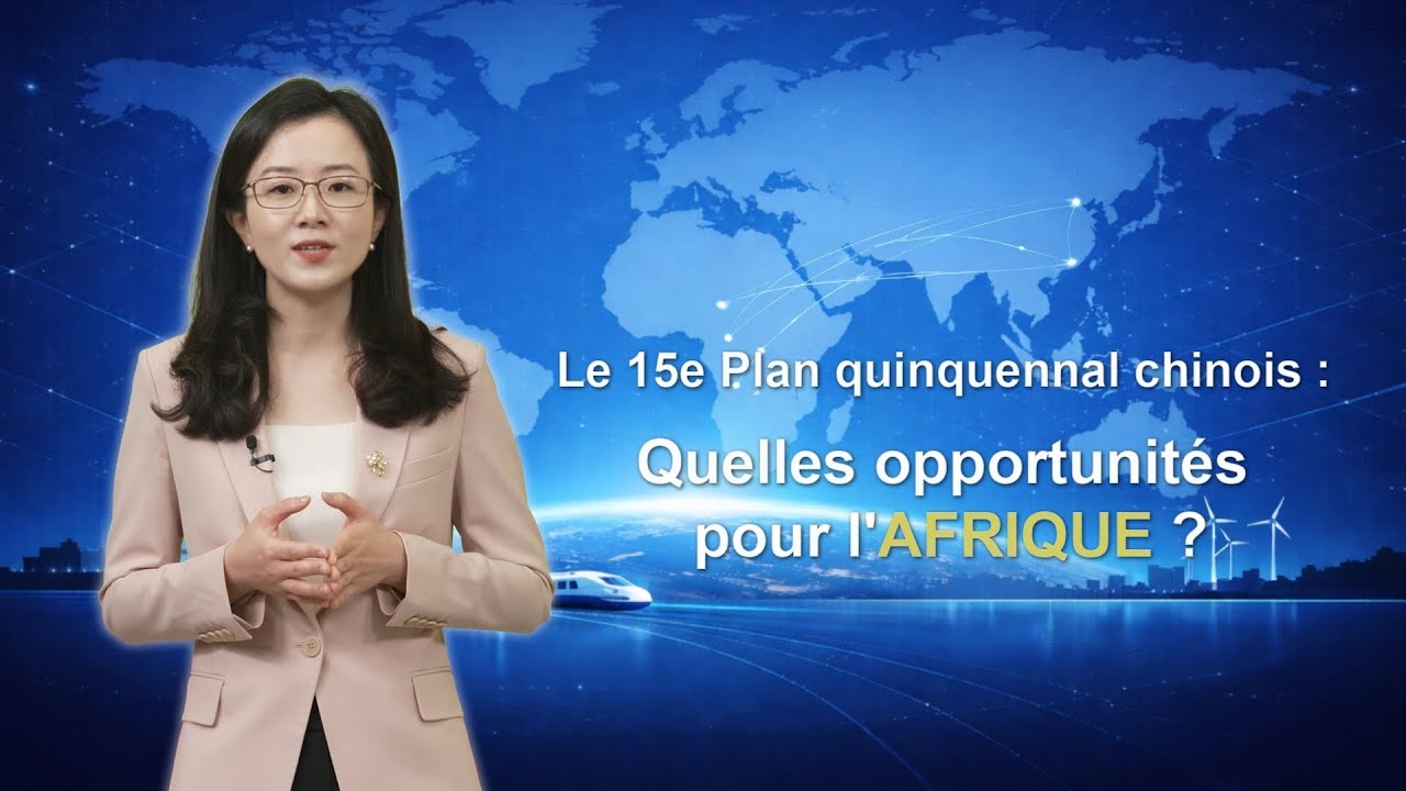 Le 15e Plan quinquennal chinois : quelles opportunités pour l'Afrique ?