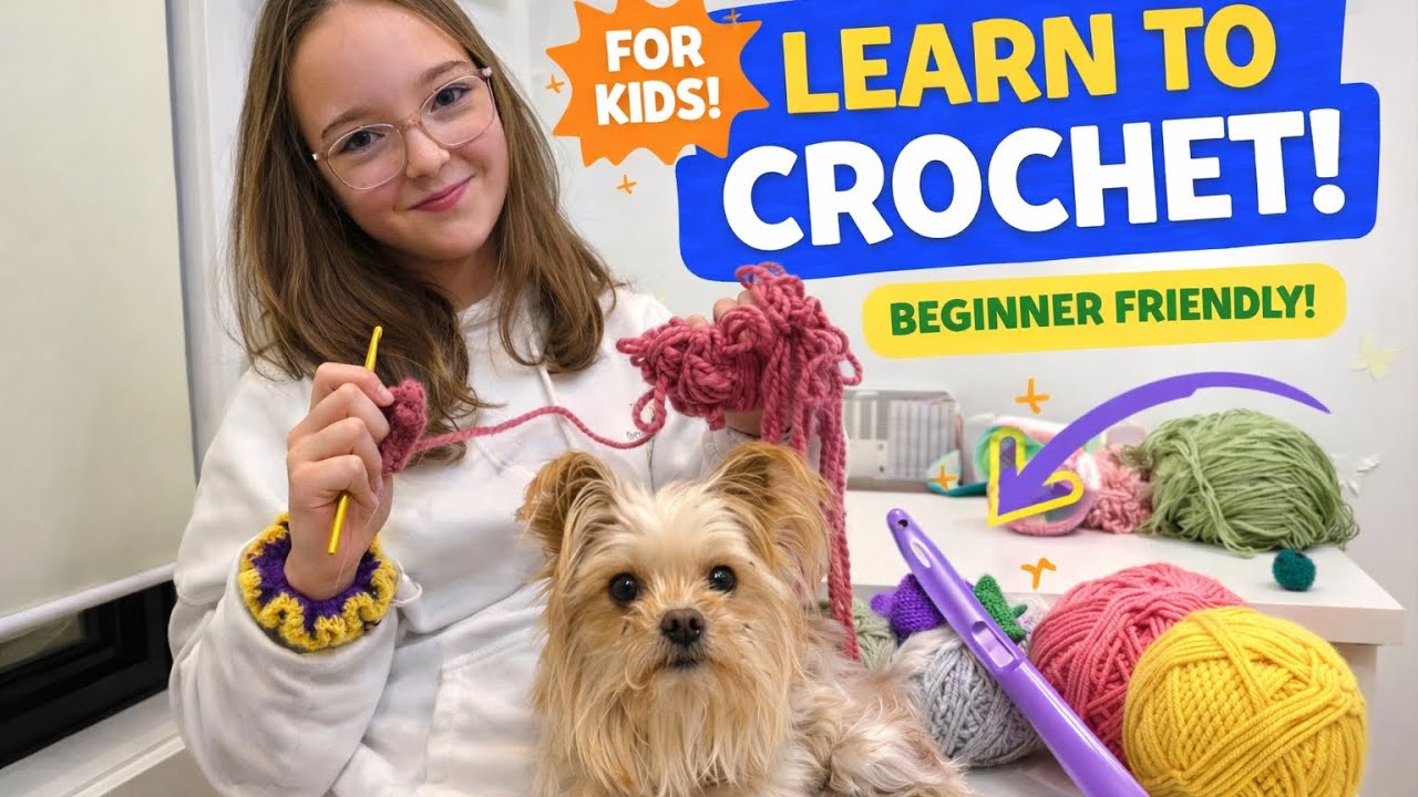 Crochet for Beginners (Kids) — Basic Stitches & Tools