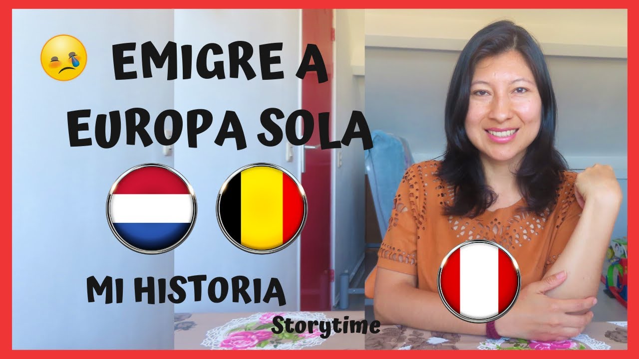 #STORYTIME, COMO EMIGRE A HOLANDA Y BELGICA SOLA / Peruana en Holanda