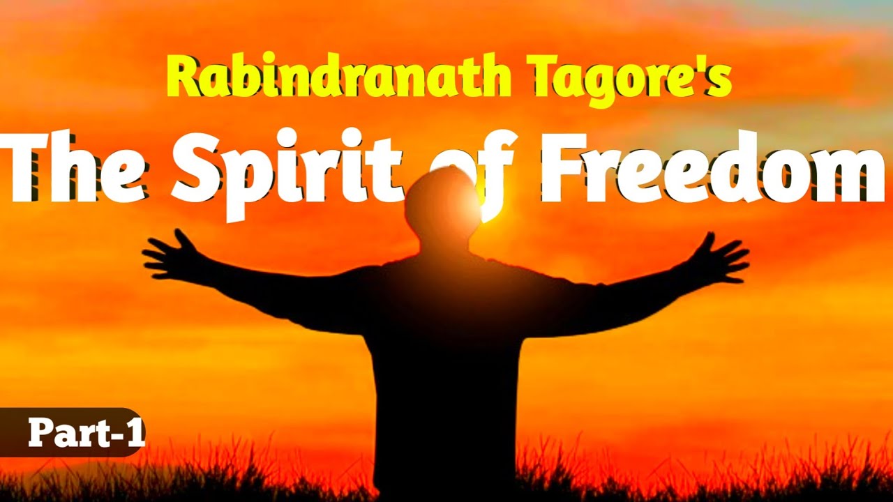 The Spirit of Freedom Essay by Rabindranath Tagore Line by Line Explanation in Hindi