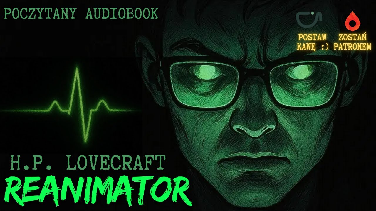 H. P. Lovecraft - Reanimator | Poczytany audiobook cały pl