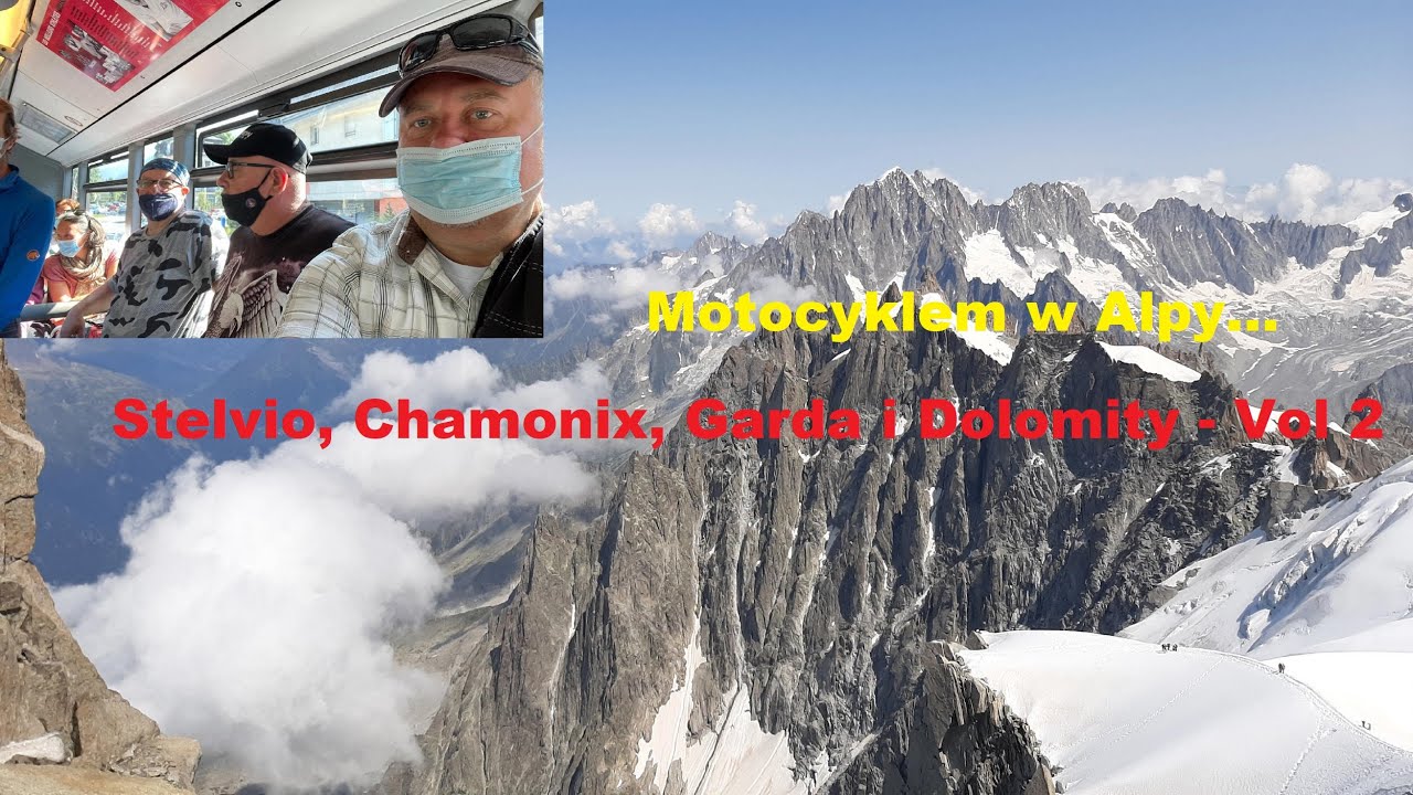 Motocyklem w Alpy - Stelvio, Chamonix, Garda i Dolomity - Vol 2