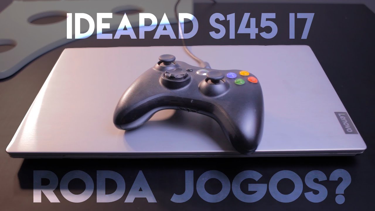 Ideapad S145 i7 roda jogos? - MX110 i7 8565U
