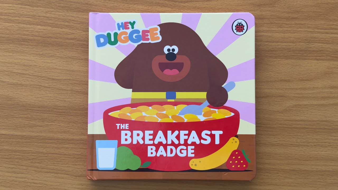 Hey Duggee: The Breakfast Badge - Read Aloud Book for Children and Toddlers