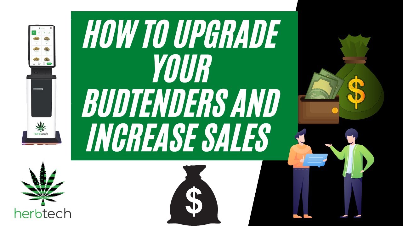 HOW TO UPGRADE YOUR BUDTENDERS AND INCREASE SALES