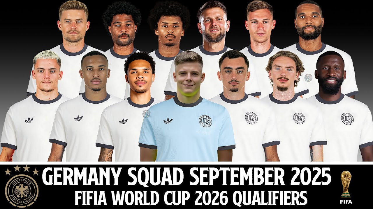 GERMANY Official Squad September 2025 | FIFIA World Cup 2026 Qualifiers