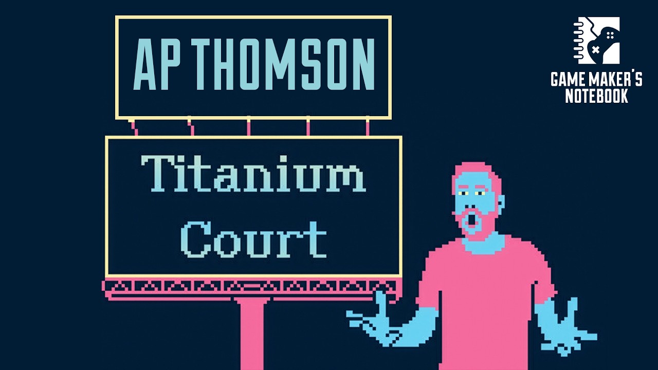 AP Thompson о Titanium Court, быстром прототипировании и разрушении ожиданий