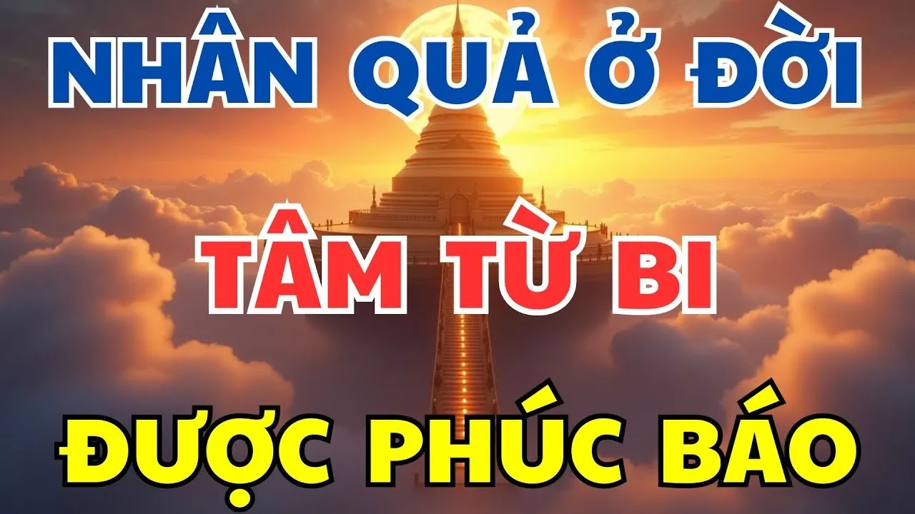 Chuyện Luật Nhân Quả - Dùng Tâm Từ Bi Được Phúc Báo - Nhân Quả Ở Đời _ Duyên Bồ Đề