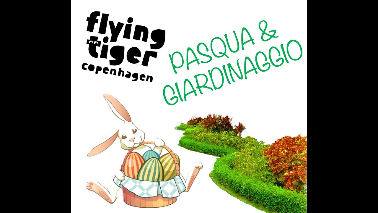 FLYING TIGER COPENHAGEN - COLLEZIONE PASQUA 2021 & GIARDINAGGIO