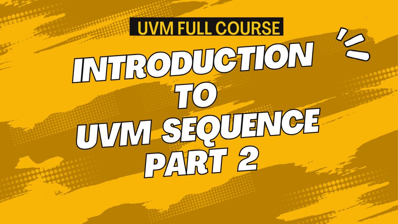 UVM Sequence Part 2 | Key Macros and Methods in UVM Sequence Explained  || All about VLSI