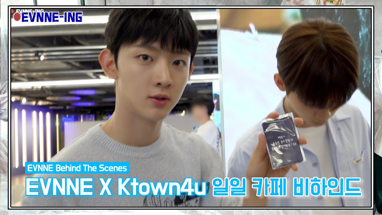 이븐이들 왔다감 ✨ EVNNE (이븐) X Ktown4u 일일 카페 비하인드 | ENG/JPN/CHN | EVNNE-ING